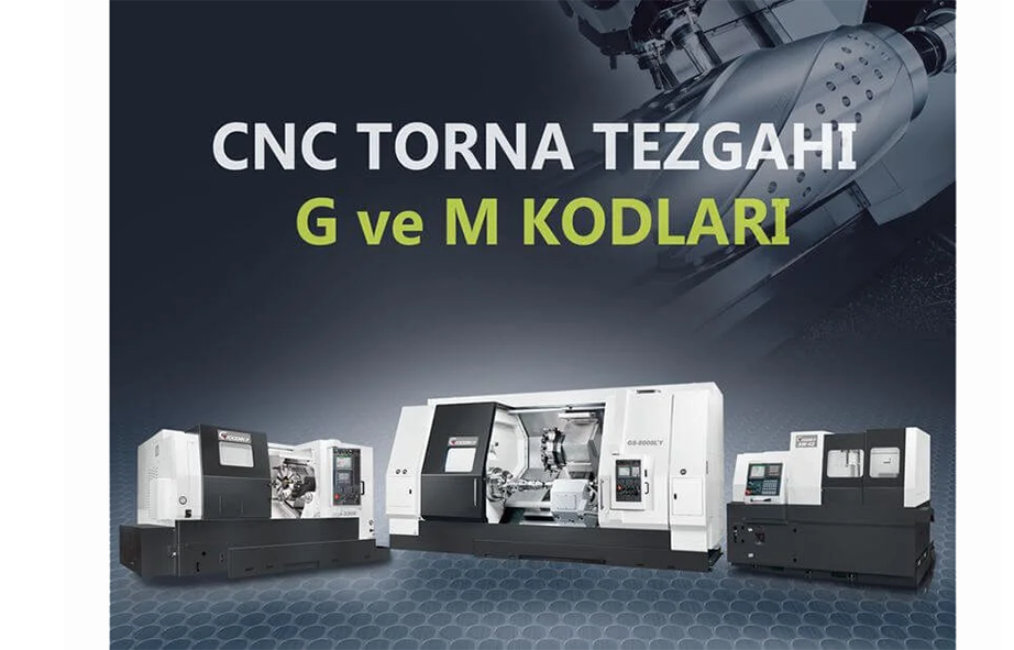 Cnc Torna Tezgah G Ve M Kodlar